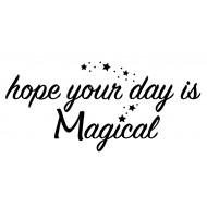 Hope your day is Magical Rubber Stamp