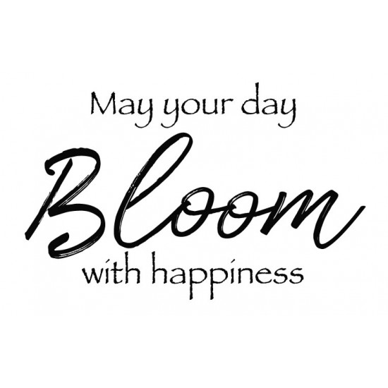 May your day Bloom with Happiness rubber stamp