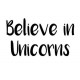 Believe in Unicorns Rubber Stamp