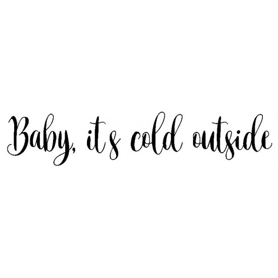 Baby its cold outside Cling Rubber Stamp