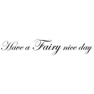 Have a Fairy nice day Cling Rubber Stamp